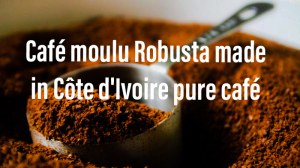 Café moulu Robusta de côte d'Ivoire à vendre